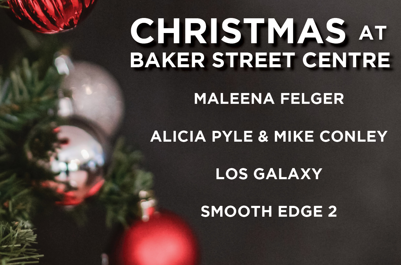 CHRISTMAS at BAKER STREET CENTRE