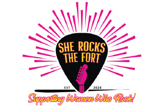 SHE ROCKS THE FORT - Supporting Women Who Rock!